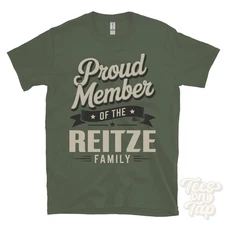 PROUD MEMBER OF THE REITZE FAMILY T-SHIRT surname last name heritage ancestry