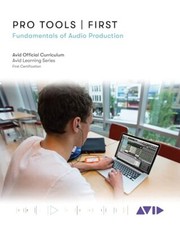 Avid Technology - Pro Tools  First   Fundamentals of Audio Production - X555z