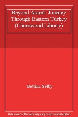 Beyond Ararat: Journey Through Eastern Turkey (Charnwood Library