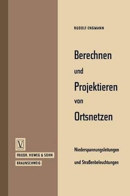 Berechnen und Projektieren von Ortsnetzen, Niederspannungsleitungen und Straenbe