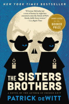 The Sisters Brothers - Paperback By deWitt, Patrick - GOOD