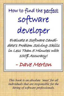 WB1 - How To Find The Perfect Software Developer: Evaluate a potential developer