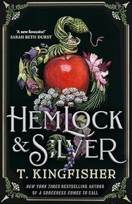 Hemlock & Silver/T. Kingfisher T. Kingfisher Paperback brand new