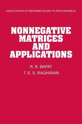 Nonnegative Matrices and Applications, Paperback by Bapat, R. B.; Raghavan, T...