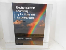 ELECTROMAGNETIC SCATTERING BY PARTICLES AND PARTICLE GROUPS Mishchenko BOOK
