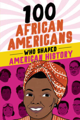 100 African-Americans Who Shaped American History (100 Series) - VERY GOOD