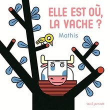 Elle est où, la vache ? von Seuil jeunesse | Buch | Zustand gut