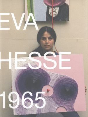 NEW  BOOK    Eva Hesse: 1965  like new , 1st Ed.   ART    Hardcover Monograph