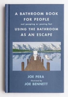 A Bathroom Book for People Not Pooping or Peeing but Using the Bathroom a - GOOD