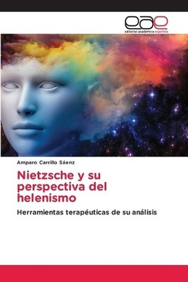 Nietzsche y su perspectiva del helenismo by Amparo Carrillo S?enz Paperback Book