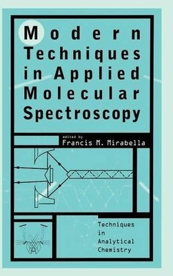 Modern Techniques in Applied Molecular Spectroscopy by Franci... - 9780471123590