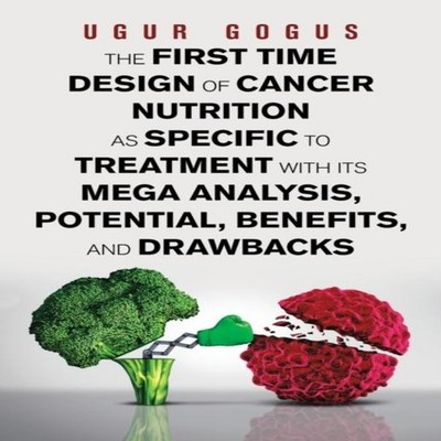 The First Time Design of Cancer Nutrition as Specific to Treatmen