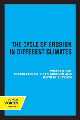 Pierre Birot The Cycle of Erosion in Different Climate (Taschenbuch) (US IMPORT)