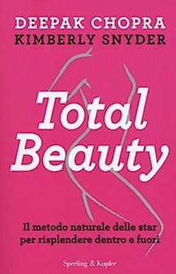 Total beauty Deepak Chopra, Kimberly Snyder