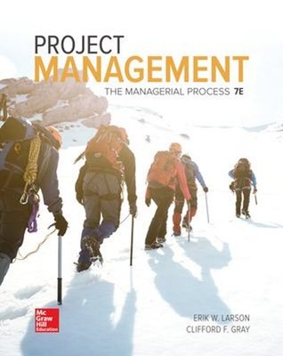 Project Management: the Managerial Process Erik W., Gray, Cliffor