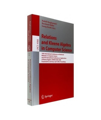 Relations and Kleene Algebra in Computer Science: 10th International Conference 