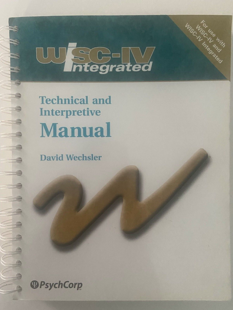 WISC-IV Integrated Technical and Interpretive Manual by David