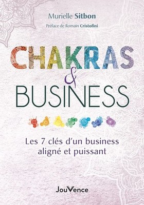 Chakren und Business: Die 7 Schlüssel zu einem ausgerichteten und kraftvollen Business | Sehr guter Zustand