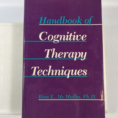 Handbook of Cognitive Therapy Techniques (Norton Professional Book) [Hardcover]