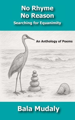 Bala Mudaly No Rhyme No Reason (Paperback)