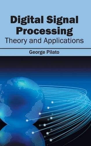 Digital Signal Processing: Theory and Applications (Hardback)
