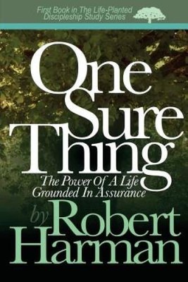 One Sure Thing: The Power Of A Life Grounded In Assurance (The Life- - VERY GOOD