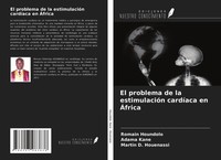 Romain Houndolo (U. A.) | El Problema De La EstimulacióN CardíAca En ÁFrica