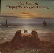 Ray Thomas - Hopes Wishes  Dreams