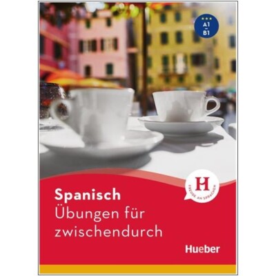 SPANISCH lernen für Anfänger - 130 kompakte Übungen zu Grammatik und Wortschatz