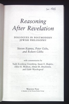 Reasoning After Revelation: Dialogues In Postmodern Jewish Philosophy. Radical T