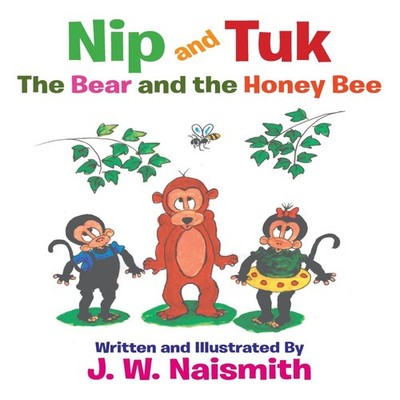 Nip and Tuk The Bear and the Honey Bee J. W. Naismith Paperback A