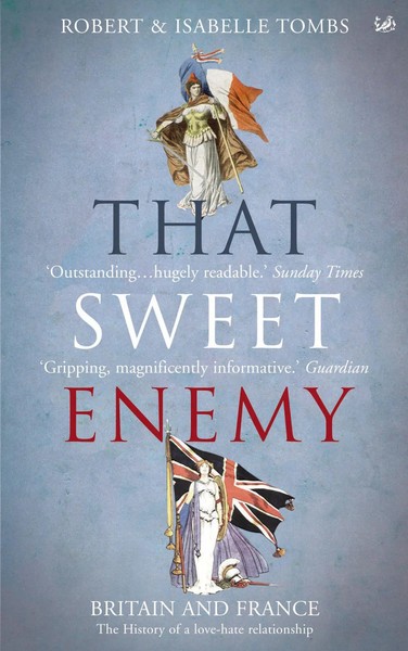 That Sweet Enemy | The British And The French From The Sun King To The Present-image