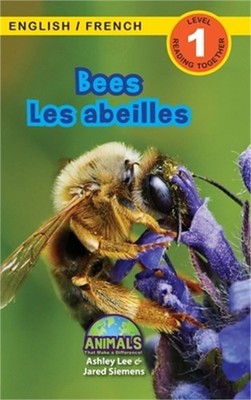 Bees / Les abeilles: Bilingual (English / French) (Anglais / Fran�ais) Animals T