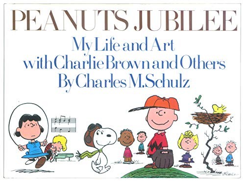 ピーナツブックス　Peanuts Jubilee Peanuts Jubilee : My Life and Art with Charlie Brown by
