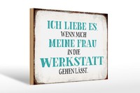 Holzschild Spruch 30X20 Cm Meine Frau Mich Werkstatt LäSst Schild Wooden Sign