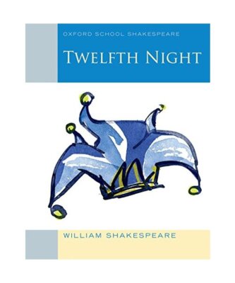 Oxford School Shakespeare: Twelfth Night: Oxford School Shakespeare, William Sha
