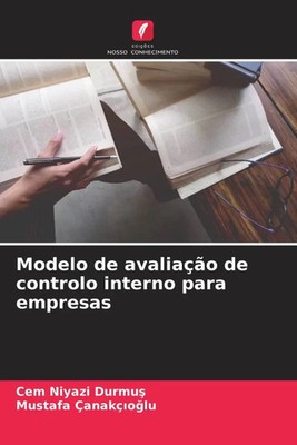 Modelo de avaliação de controlo interno para empresas Cem Niyazi Durmus (u. a.)