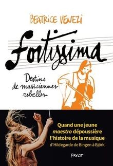 Fortissima: Histoires de musiciennes rebelles, dHi... | Buch | Zustand sehr gut