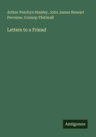 Arthur Penrhyn Stanley (U. A.) | Letters To A Friend | Taschenbuch | Englisch