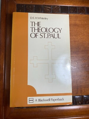 The Theology of St. Paul by D. E. H. Whiteley
