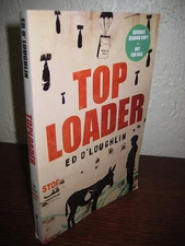 1st Edition Toploader Ed O'Loughlin Advance Uncorrected Proof ARC Novel Fiction