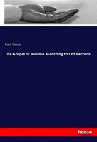 Paul Carus | The Gospel Of Buddha According To Old Records | Taschenbuch (2020)