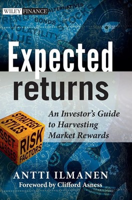 Expected Returns | An Investor's Guide to Harvesting Market Rewards | Ilmanen