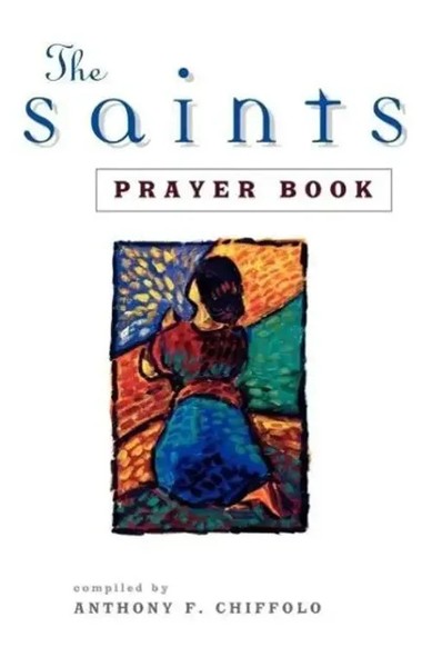 The Saints Prayer Book Anthony Chiffolo Taschenbuch Kartoniert / Broschiert 2011-image