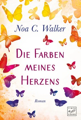 Die Farben meines Herzens | Noa C. Walker | Taschenbuch | 336 S. | Deutsch