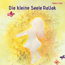 Die kleine Seele RaUak, Natalie Flach