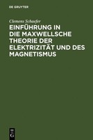 EinfüHrung In Die Maxwellsche Theorie Der ElektrizitäT Und Des Magnetismus Cleme