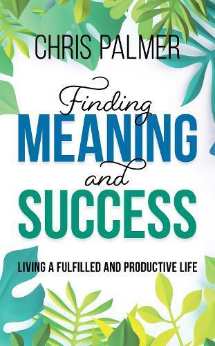 Thumbnail - Chris Palmer Finding Meaning And Success (gebundene Ausgabe)