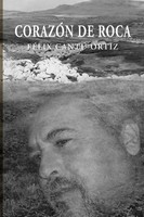 Felix Cantu Ortiz | Corazon De Roca | Taschenbuch | Spanisch (2010) | Palibrio