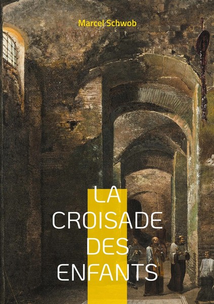 Marcel Schwob | La Croisade Des Enfants | Taschenbuch | FranzöSisch (2025)-image